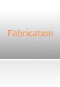fabrication